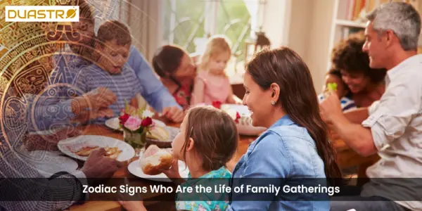 Zodiac Signs Who Are the Life of Family Gatherings